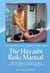 The Hayashi Reiki Manual - Traditional Japanese Healing Techniques from the Founder of the Western Reiki System