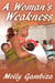 A Woman's Weakness - A Mountain Too High, #1