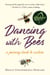 Dancing with Bees - A Journey Back to Nature