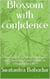Blossom with confidence