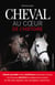 Cheval, au cœur de l'Histoire