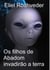 Os filhos de Abadom invadirão a terra - Aliens and parallel worlds, #13
