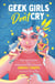 Geek Girls Don't Cry - Real-Life Lessons From Fictional Female Characters
