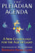 The Pleiadian Agenda - A New Cosmology for the Age of Light