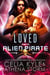 Loved by the Alien Pirate - Mates of the Kilgari