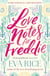 Love Notes for Freddie - a heart-warming coming-of-age from the bestselling author of This Could Be Everything