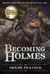 Becoming Holmes - The Boy Sherlock Holmes, His Final Case