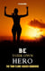 Be Your Own Hero - Chaser Twin Flame