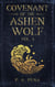 Covenant of the Ashen Wolf Vol. 3 - The Ashen Wolf, #3