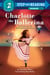 Charlotte the Ballerina - The True Story of a Girl Who Made Nutcracker History