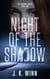Night of the Shadow - Shadow Series, #2