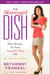The Skinnygirl Dish - Easy Recipes for Your Naturally Thin Life