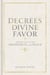 Decrees of Divine Favor Prayers for Victory, Prosperity, & Peace