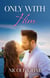 Only With Him - A York Beach Novel, #5