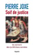 Soif de justice - Au secours des juridictions sociales