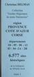Région Provence-Côte d'Azur Corse (1). Départements 04-05-06-13-83-04-2A-2B - 6 577 sites historiques, de la Préhistoire au XIXe siècle