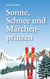 Sonne, Schnee und Märchenprinzen - Winter ’98 – eine romantische Komödie im Schnee