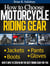 How to Choose Motorcycle Riding Gear That's Right For You - Motorcycles, Motorcycling and Motorcycle Gear, #2