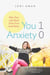 You 1, Anxiety 0: Win Your Life Back From Fear and Panic