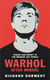 Warhol After Warhol - Power and Money in the Modern Art World
