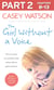 The Girl Without a Voice: Part 2 of 3 - The true story of a terrified child whose silence spoke volumes