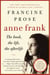 Anne Frank - The Book, the Life, the Afterlife
