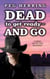 Dead to Get Ready--and Go - The Dead Detective Mysteries, #4