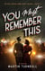 You Must Remember This - Hollywood Home Front trilogy, #3