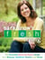 Sara Snow's Fresh Living - The Essential Room-by-Room Guide to a Greener, Healthier Family and Home