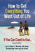 How to Get Everything You Want Out of Life - Second Edition - Change Your Life