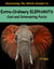 Extra-Ordinary Elephants - Discovering The World Around Us