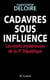 Cadavres sous influence - Les morts mystérieuses de la Ve république