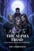 Mated To The Alpha Triad: A Paranormal Reverse Harem Romance