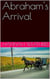 Abraham's Arrival
