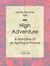 High Adventure - A Narrative of air fighting in France