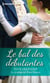 Le bal des débutantes - Pour le coeur d'un lord - Le stratagème d'une fiancée