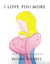 I Love You More