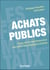 Achats publics - Faire de la réglementation une alliée des stratégies d'achat
