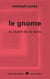 Le gnome - Le chant de la terre - tome 4 - NE - Cycle Le chant de la terre - tome 4