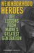 Neighborhood Heroes - Life Lessons from Maine's Greatest Generation