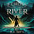 Echoes of the River: Unveiling the River’s Currents Pt. 1 - Echoes of the River, #1.5
