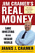 Jim Cramer's Real Money - Sane Investing in an Insane World