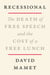Recessional - The Death of Free Speech and the Cost of a Free Lunch