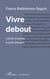 Vivre debout - Lettres ouvertes à Lydie Salvayre