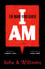 The Man Who Cried I Am: A Novel