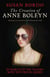 The Creation of Anne Boleyn - In Search of the Tudors' Most Notorious Queen