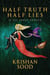 Half Truth Half Lies
