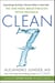 CLEAN 7 - Supercharge the Body’s Natural Ability to Heal Itself—The One-Week Breakthrough Detox Program