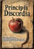 Principia Discordia - * OU * Comment J'Ai Trouvé La Déesse Et Ce Que Je Lui Ai Fait Quand Je L'Ai Trouvée