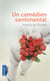 Un comédien sentimental - Les Romanesques